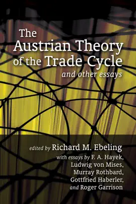 Read: The Book Austrian Theory of the Trade Cycle and Other Essays