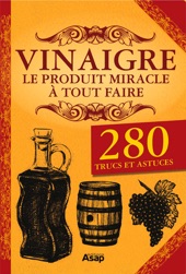 Book cover for Vinaigre le produit miracle à tout faire by Elodie Baunard & Sonia de Sousa