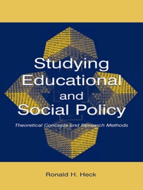 Studying Educational and Social Policy - Ronald H. Heck