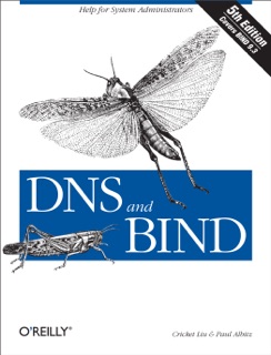 DNS and BIND by Cricket Liu & Paul Albitz