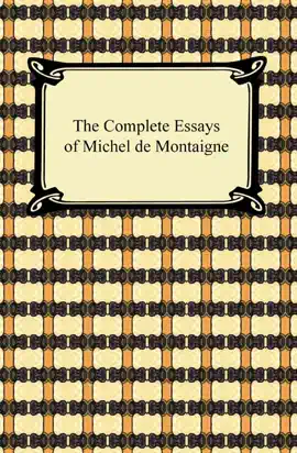 Read: The Complete Essays Book of Michel de Montaigne
