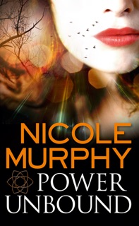 Power Unbound: Dream of Asarlai Book Two by Nicole Murphy