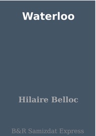 Waterloo - Hilaire Belloc