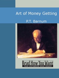 Art of Money Getting - Phineas Taylor Barnum