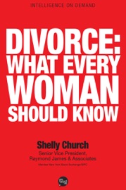 Divorce: What Every Woman Should Know - Shelly Church