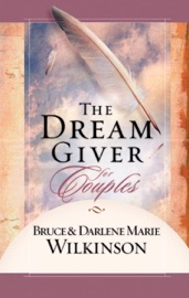 The Dream Giver for Couples - Bruce Wilkinson & Darlene Marie Wilkinson