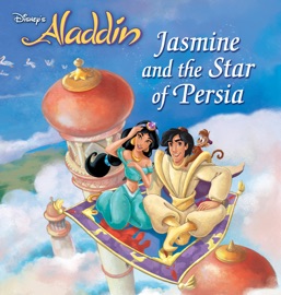 Disney Princess: Jasmine and the Star of Persia - Disney Book Group