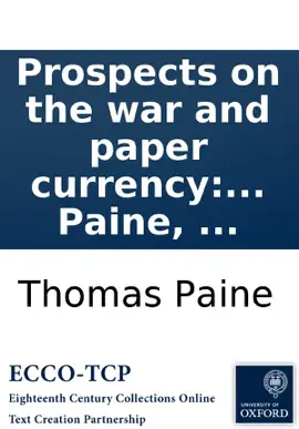 Read: Prospects on the Book war and paper currency: By Thomas Paine, ...