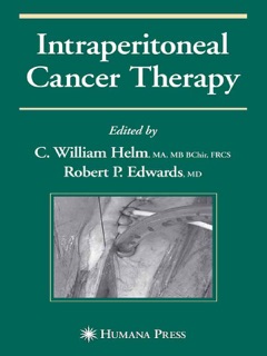Intraperitoneal Cancer Therapy by C. William Helm & Robert Edwards