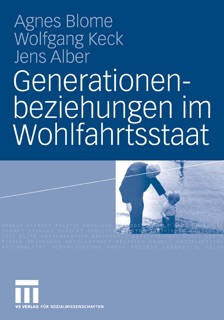 Generationenbeziehungen im Wohlfahrtsstaat by Agnes Blome, Wolfgang Keck & Jens Alber