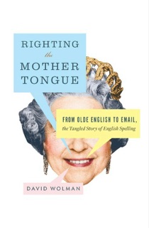Righting the Mother Tongue by David Wolman