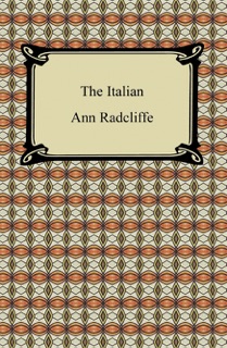 The Italian by Ann Ward Radcliffe