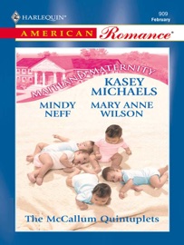 The McCallum Quintuplets - Kasey Michaels, Mindy Neff & Mary Anne Wilson