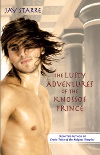 Lusty Adventures of the Knossos Prince by Jay Starre
