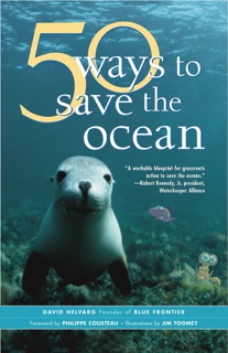 50 Ways to Save the Ocean by David Helvarg