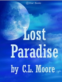 Lost Paradise - C.L. Moore