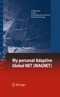 My personal Adaptive Global NET (MAGNET) by Ramjee Prasad