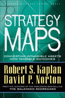 Strategy Maps by Robert S. Kaplan & David P. Norton