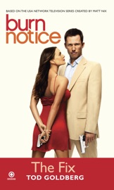 Burn Notice: The Fix - Tod Goldberg