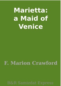 Marietta: a Maid of Venice