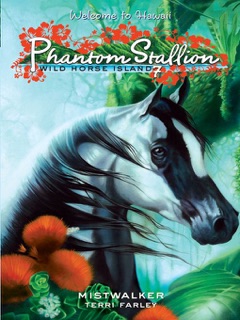 Phantom Stallion: Wild Horse Island #7: Mistwalker by Terri Farley