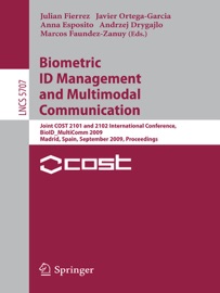 Biometric ID Management and Multimodal Communication - Julian Fierrez, Javier Ortega-García, Anna Esposito, Andrzej Drygajlo & Marcos Faundez-Zanuy