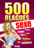 500 blagues sexe - Divers auteurs