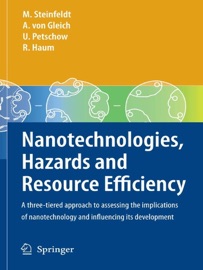 Nanotechnologies, Hazards and Resource Efficiency - Michael Steinfeldt, Arnim Gleich, Ulrich Petschow & Rüdiger Haum