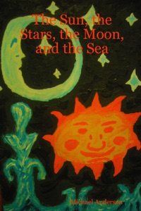 The Sun, the Stars, the Moon, and the Sea