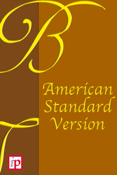 The Holy Bible - American Standard Version