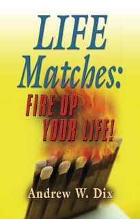 Life Matches by Andrew Dix