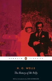 The History of Mr Polly - H.G. Wells, John Sutherland & Professor Simon James