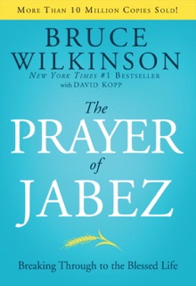 The Prayer of Jabez by Bruce Wilkinson & David Kopp