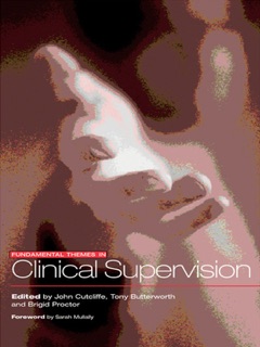 Fundamental Themes in Clinical Supervision by Tony Butterworth, John R. Cutcliffe & Brigid Proctor