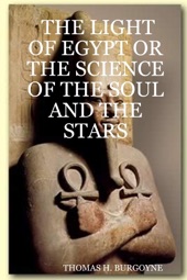 Book cover for The Light of Egypt or the Science of the Soul and the Stars by Thomas H. Burgoyne
