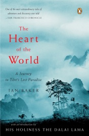 The Heart of the World - Ian Baker & Dalai Lama