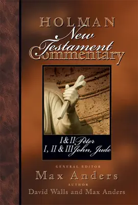 Read: Holman New Testament Commentary - 1 & Book 2 Peter, 1 2 & 3 John and Jude