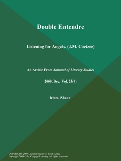 Double Entendre: Listening for Angels (J.M. Coetzee) by Journal of Literary Studies
