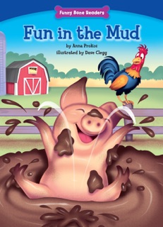 Fun in the Mud by Anna Prokos & Dave Clegg
