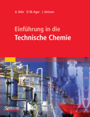 Einführung in die Technische Chemie - Arno Behr, David W. Agar & Jakob Jörissen