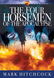 The Four Horsemen of the Apocalypse - Mark Hitchcock