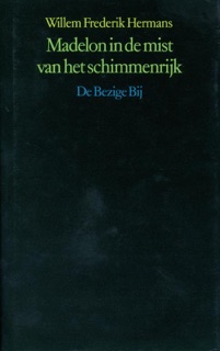 Madelon in de mist van het schimmenrijk by Willem Frederik Hermans