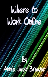Where to Work Online - Annie Jean Brewer