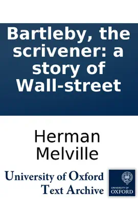 Read: Bartleby, the Book scrivener: a story of Wall-street