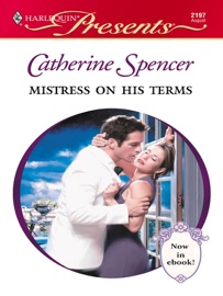 Mistress on His Terms - Catherine Spencer