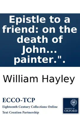Read: Epistle to a friend: on the death of John Thornton, Esq. By the author of "An epistle to an eminent Book painter.".