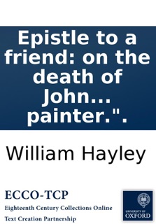 Epistle to a friend: on the death of John Thornton, Esq. By the author of 