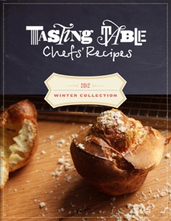 Tasting Table Chefs' Recipes: Winter Collection 2012 by TastingTable