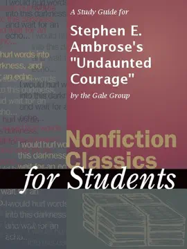 A Study Guide for Stephen E. Ambrose's "Undaunted Courage"