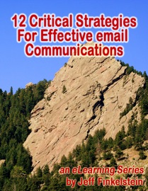 12 Critical Strategies for Effective Email Communication - Jeff Finkelstein